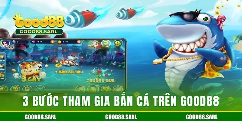 3 bước tham gia trò chơi bắn cá dễ dàng trên GOOD88