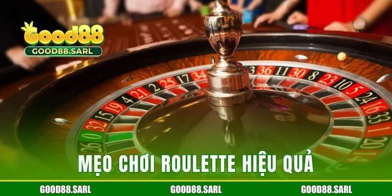 Mẹo chơi roulette hiệu quả giúp tăng khả năng thắng cược